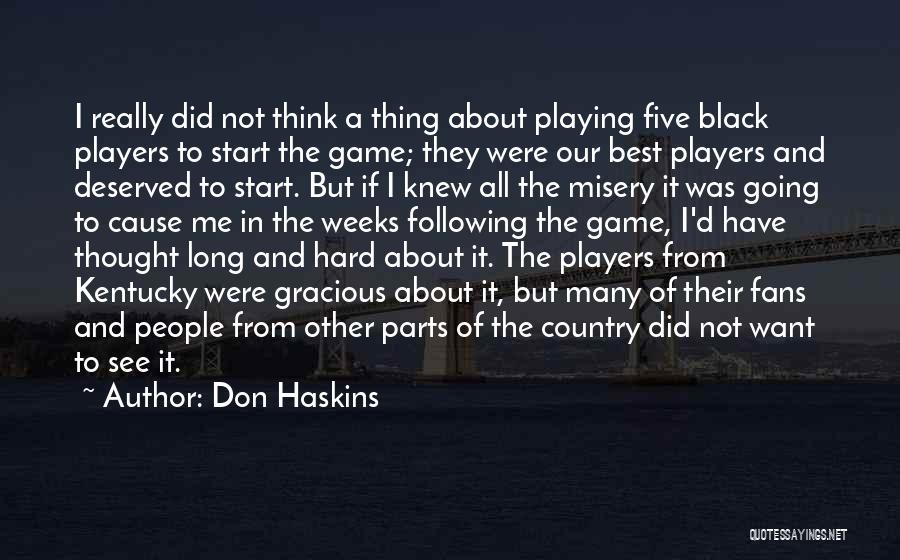 Playing Hard In Basketball Quotes By Don Haskins