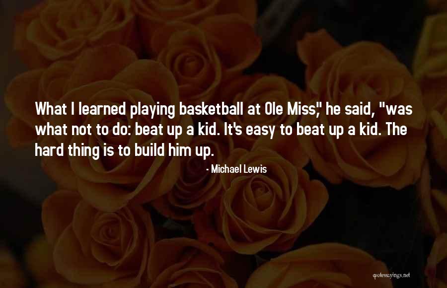 Playing Hard In Basketball Quotes By Michael Lewis