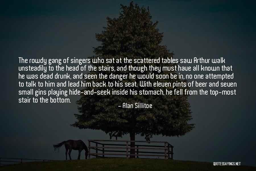 Playing Hide And Seek Quotes By Alan Sillitoe Playing Hide And Seek Quotes By Alan Sillitoe