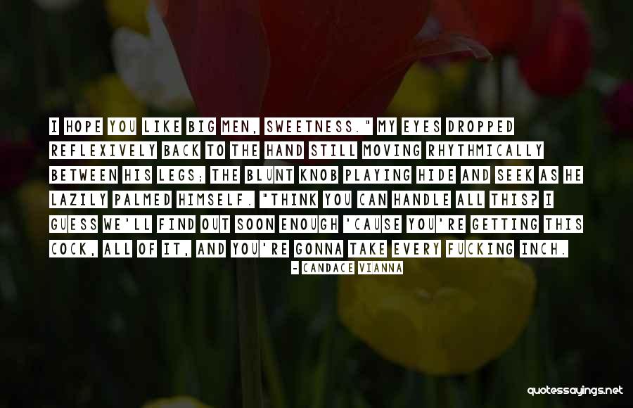Playing Hide And Seek Quotes By Candace Vianna Playing Hide And Seek Quotes By Candace Vianna