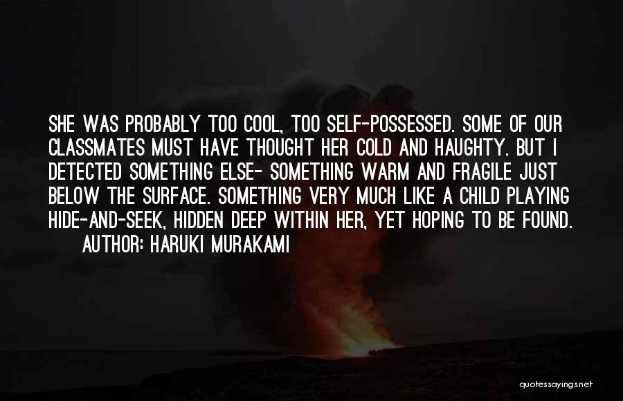 Playing Hide And Seek Quotes By Haruki Murakami