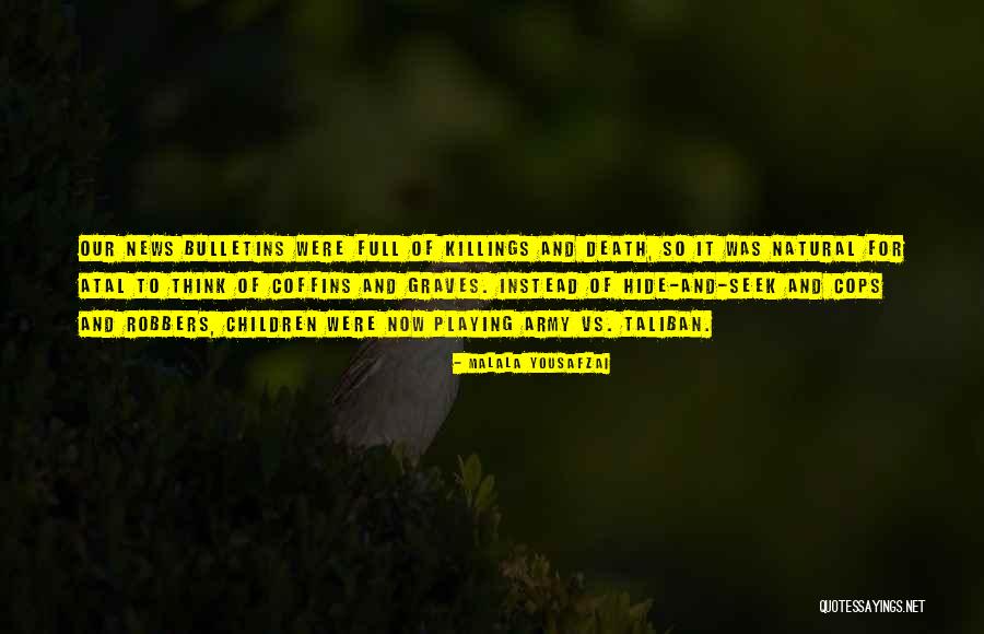 Playing Hide And Seek Quotes By Malala Yousafzai Playing Hide And Seek Quotes By Malala Yousafzai