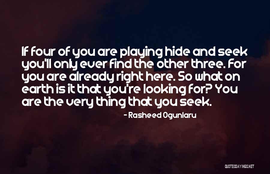 Playing Hide And Seek Quotes By Rasheed Ogunlaru