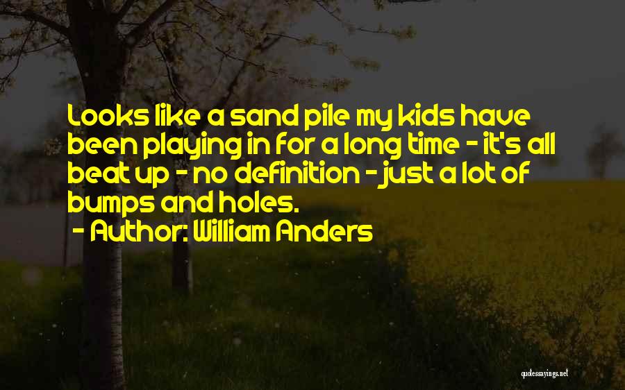 Playing In Sand Quotes By William Anders