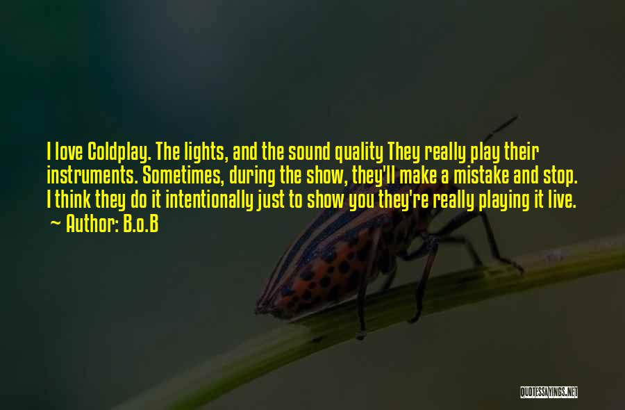 Playing Instruments Quotes By B.o.B