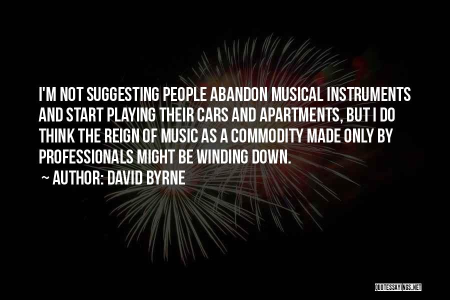 Playing Instruments Quotes By David Byrne