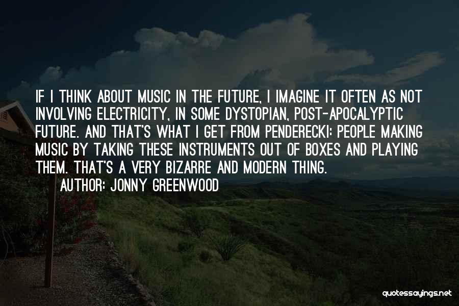 Playing Instruments Quotes By Jonny Greenwood