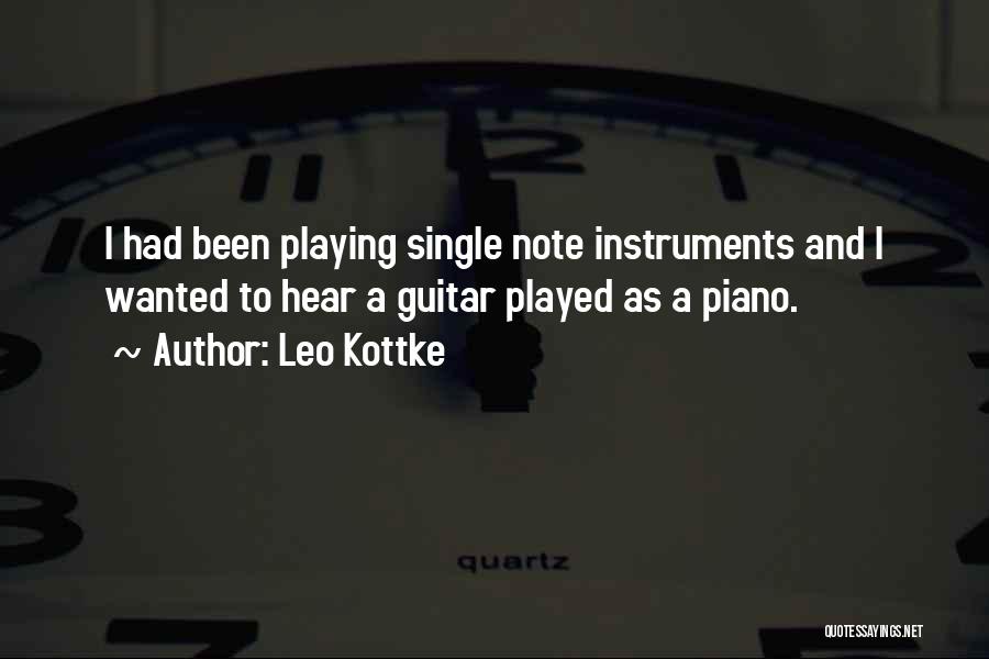 Playing Instruments Quotes By Leo Kottke