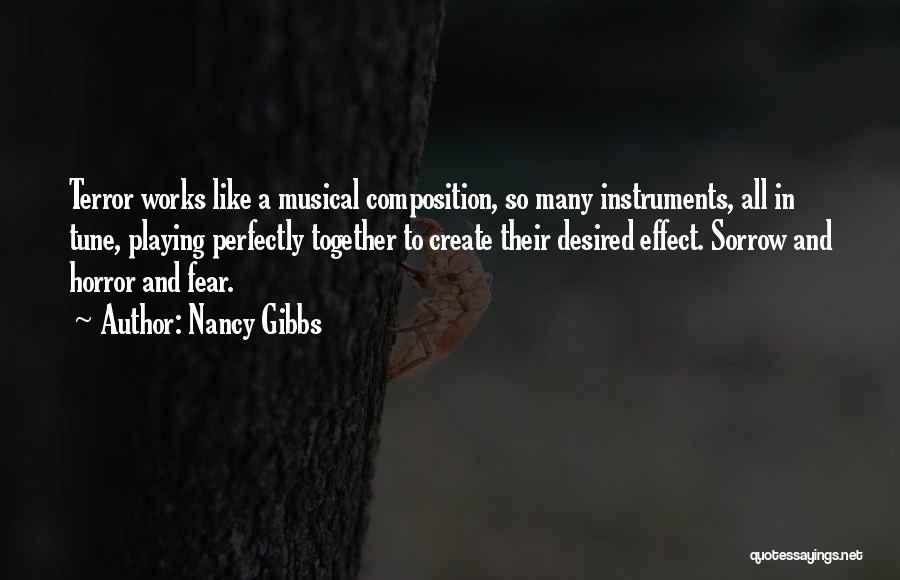 Playing Instruments Quotes By Nancy Gibbs