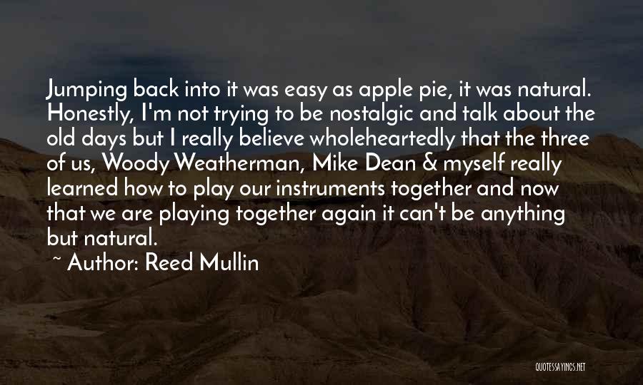 Playing Instruments Quotes By Reed Mullin