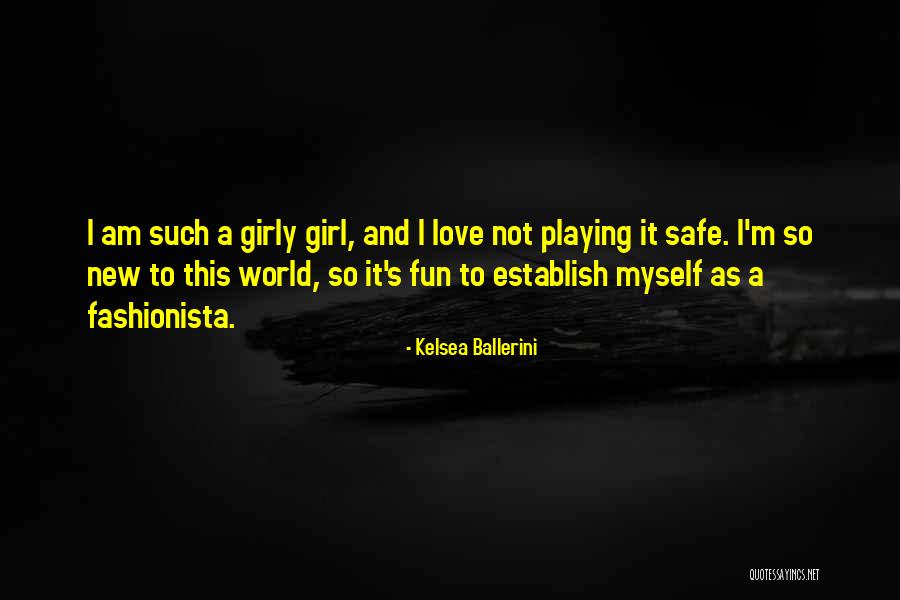 Playing It Safe Quotes By Kelsea Ballerini