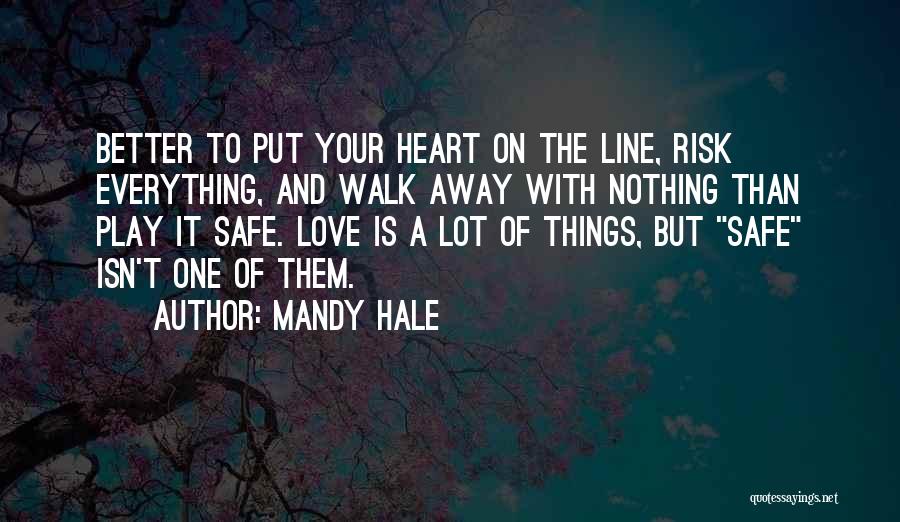 Playing It Safe Quotes By Mandy Hale