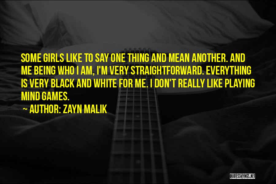 Playing Mind Games Quotes By Zayn Malik