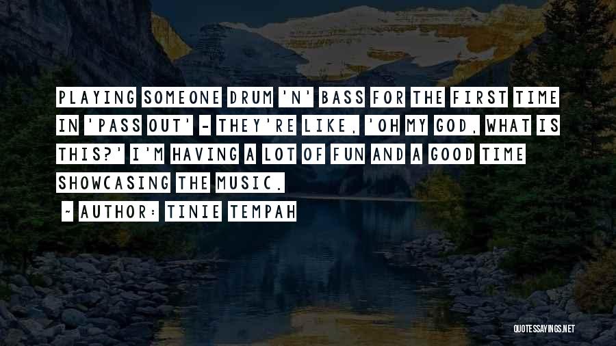 Playing Music For God Quotes By Tinie Tempah