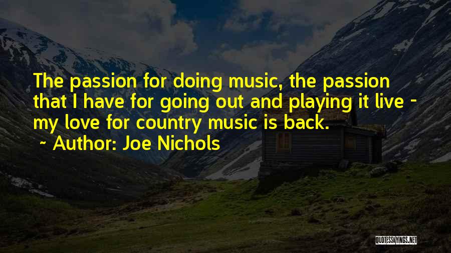 Playing Music Live Quotes By Joe Nichols