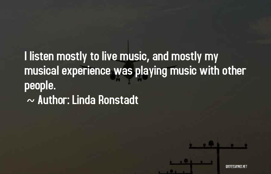 Playing Music Live Quotes By Linda Ronstadt