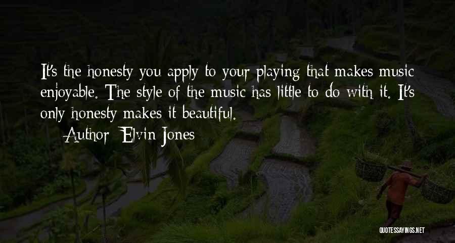 Playing Music Quotes By Elvin Jones