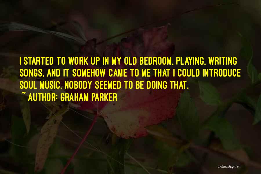 Playing Music Quotes By Graham Parker