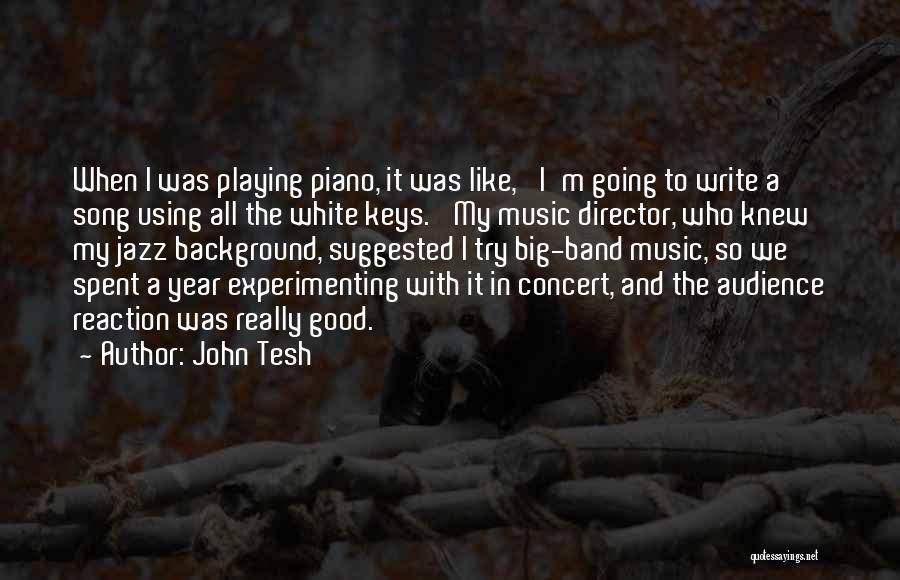 Playing Music Quotes By John Tesh