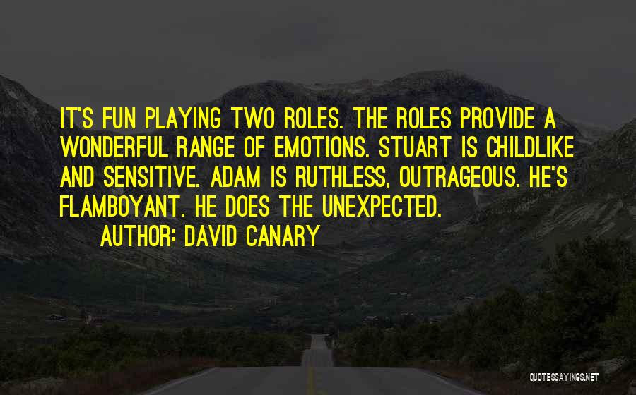 Playing My Emotions Quotes By David Canary