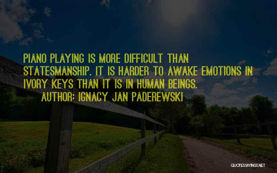 Playing My Emotions Quotes By Ignacy Jan Paderewski