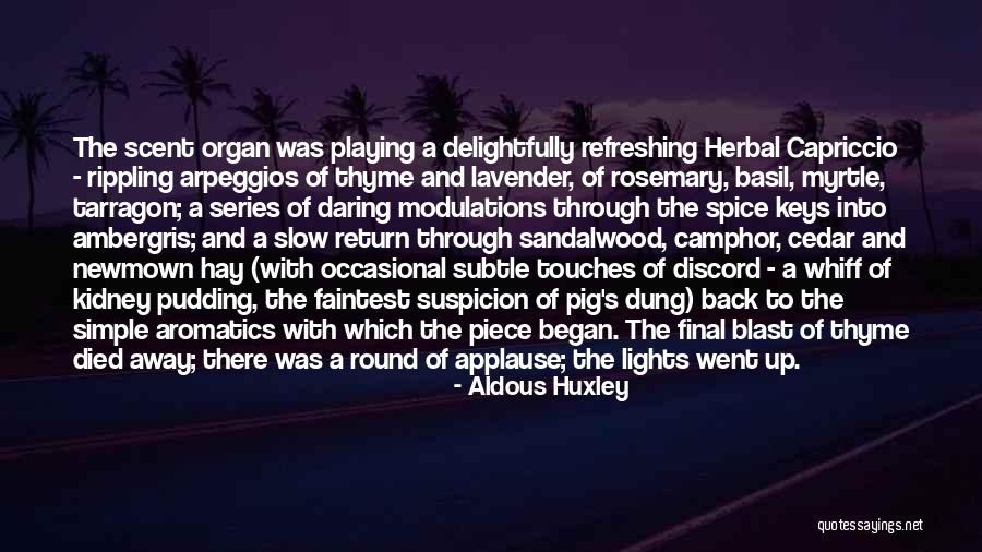 Playing Organ Quotes By Aldous Huxley Playing Organ Quotes By Aldous Huxley