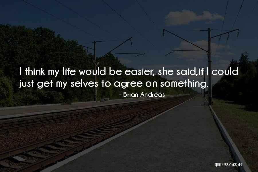 Playing Outdoors Quotes By Brian Andreas Playing Outdoors Quotes By Brian Andreas