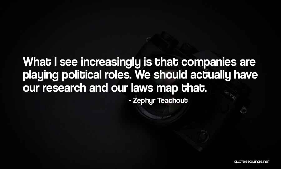 Playing Roles Quotes By Zephyr Teachout Playing Roles Quotes By Zephyr Teachout