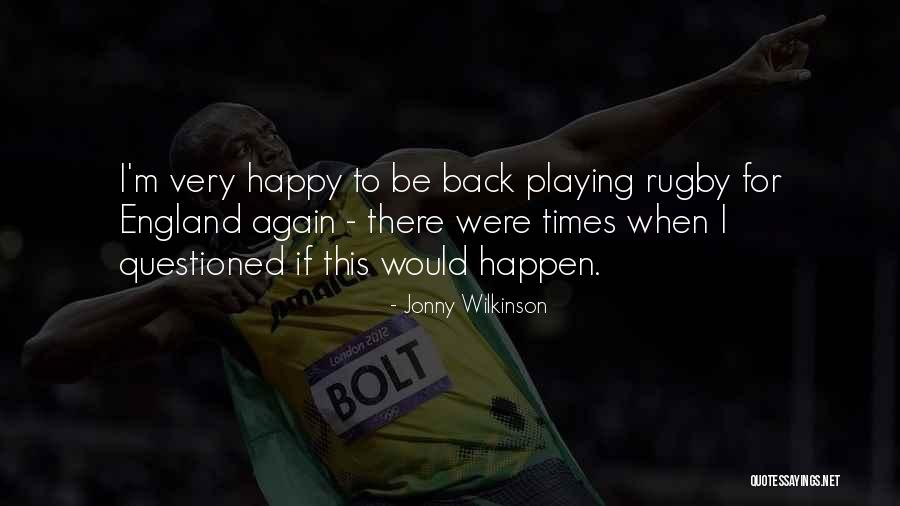 Playing Rugby Quotes By Jonny Wilkinson Playing Rugby Quotes By Jonny Wilkinson