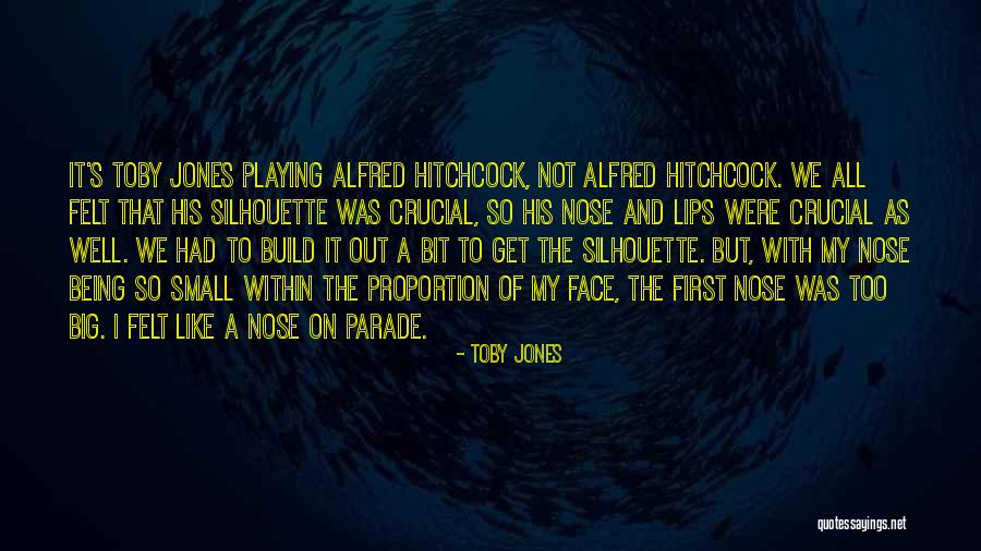 Playing Small Quotes By Toby Jones Playing Small Quotes By Toby Jones
