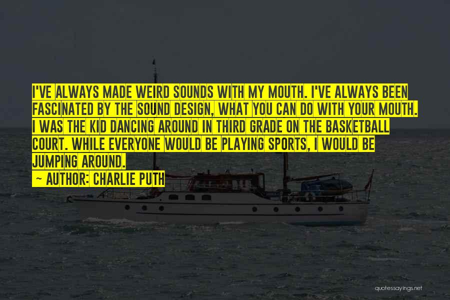 Playing Sports As A Kid Quotes By Charlie Puth