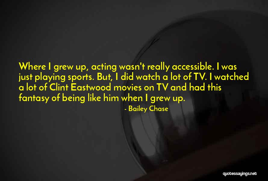 Playing Sports Quotes By Bailey Chase