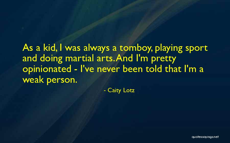 Playing Sports Quotes By Caity Lotz