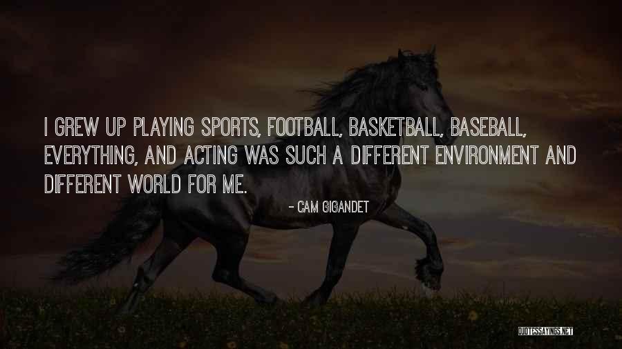 Playing Sports Quotes By Cam Gigandet