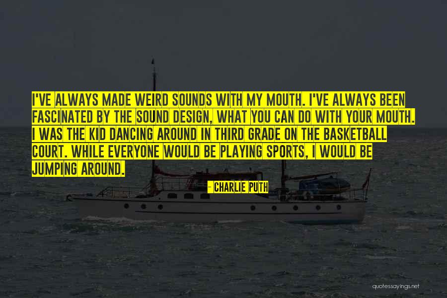 Playing Sports Quotes By Charlie Puth