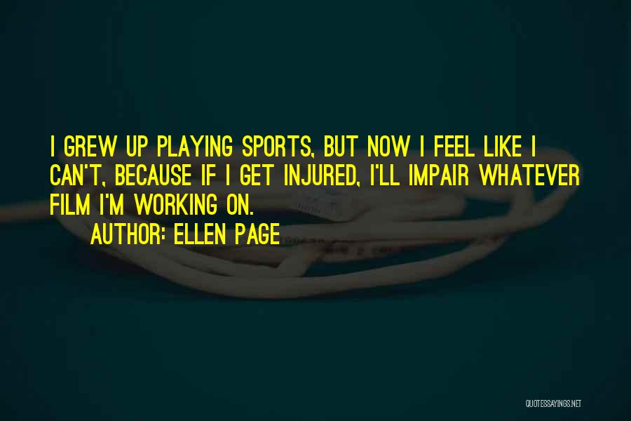 Playing Sports Quotes By Ellen Page