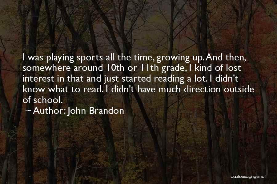 Playing Sports Quotes By John Brandon