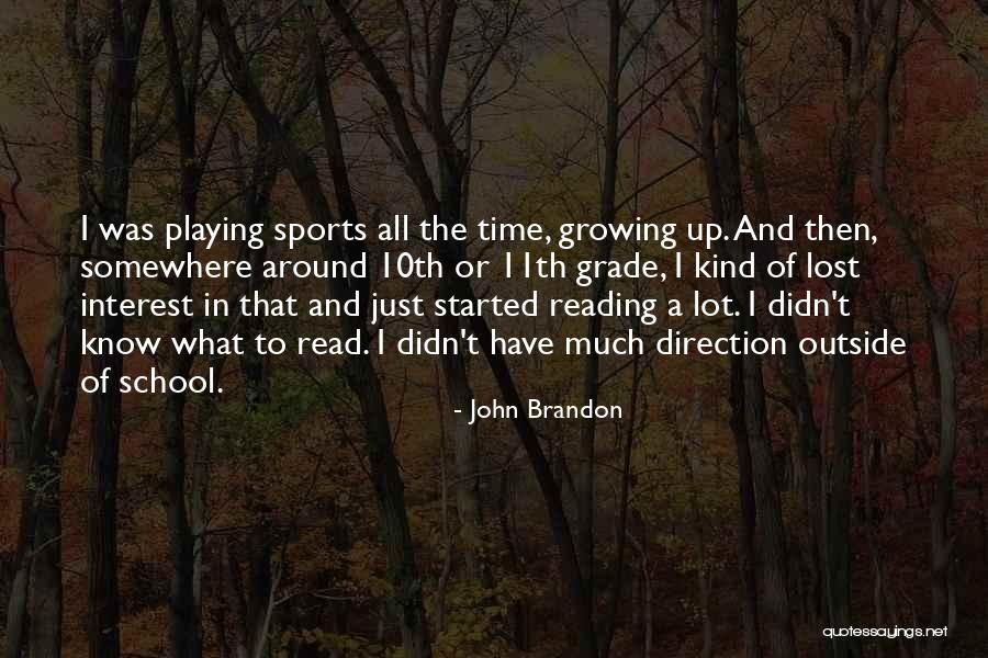 Playing Sports Quotes By John Brandon