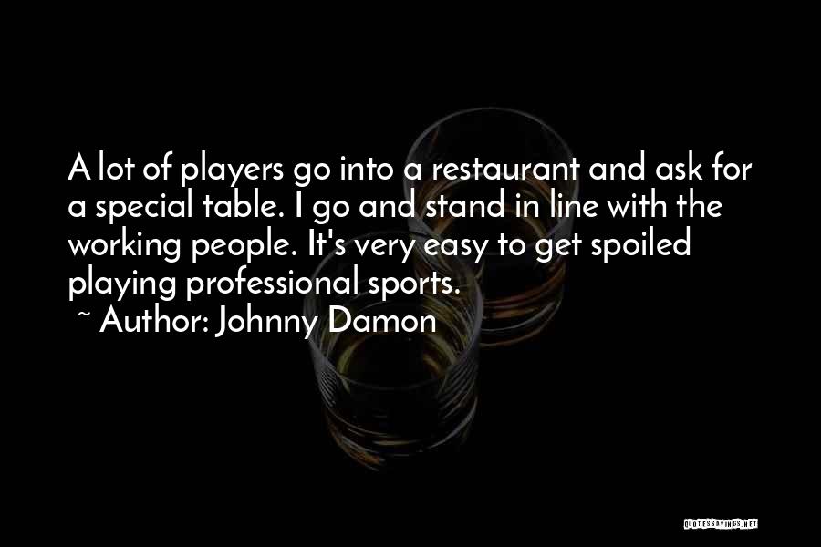 Playing Sports Quotes By Johnny Damon