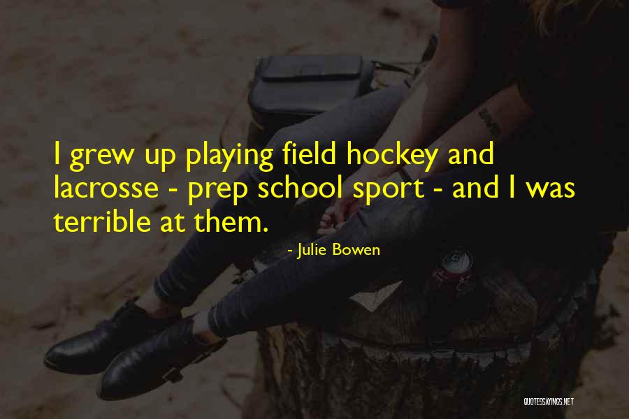 Playing Sports Quotes By Julie Bowen