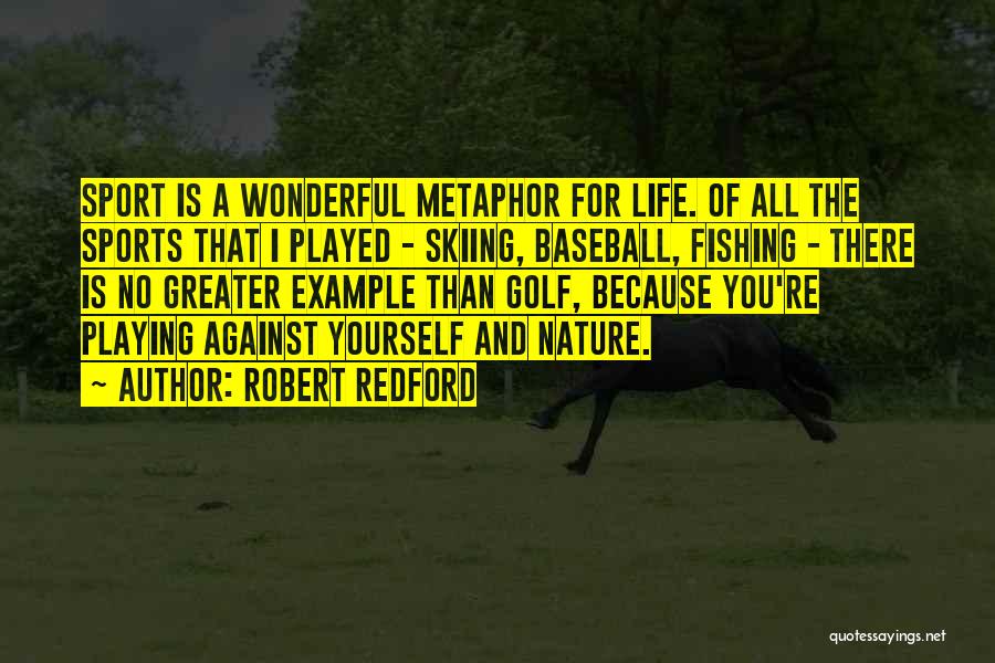 Playing Sports Quotes By Robert Redford