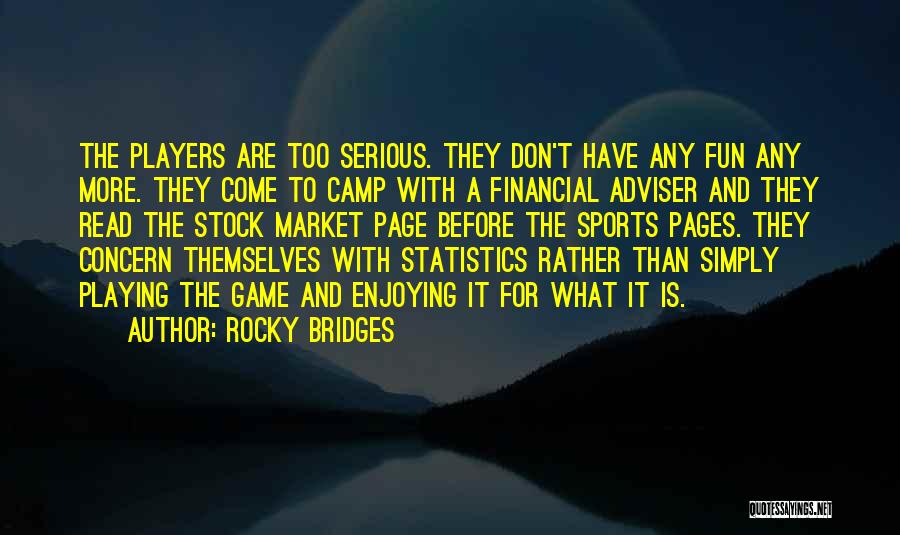 Playing Sports Quotes By Rocky Bridges