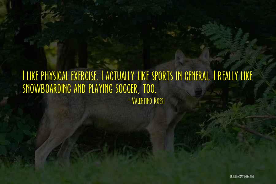 Playing Sports Quotes By Valentino Rossi