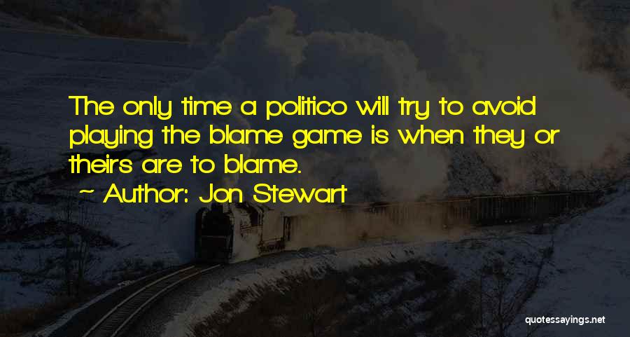 Playing The Blame Game Quotes By Jon Stewart