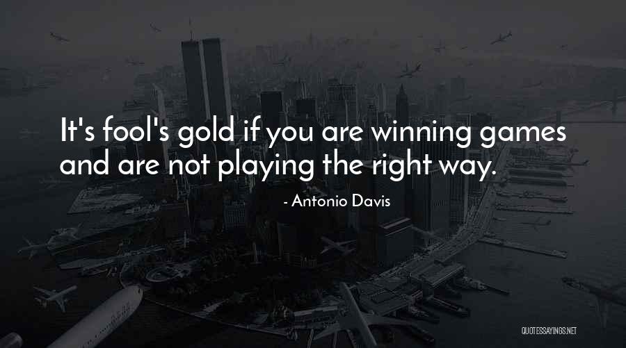 Playing The Fool Quotes By Antonio Davis