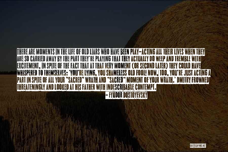 Playing The Fool Quotes By Fyodor Dostoyevsky Playing The Fool Quotes By Fyodor Dostoyevsky