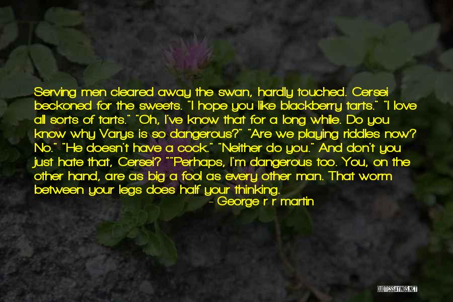 Playing The Fool Quotes By George R R Martin Playing The Fool Quotes By George R R Martin