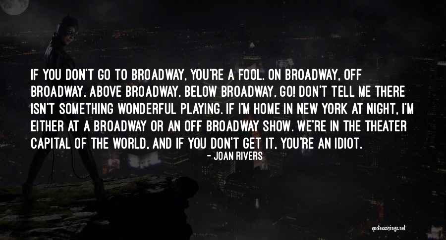 Playing The Fool Quotes By Joan Rivers Playing The Fool Quotes By Joan Rivers