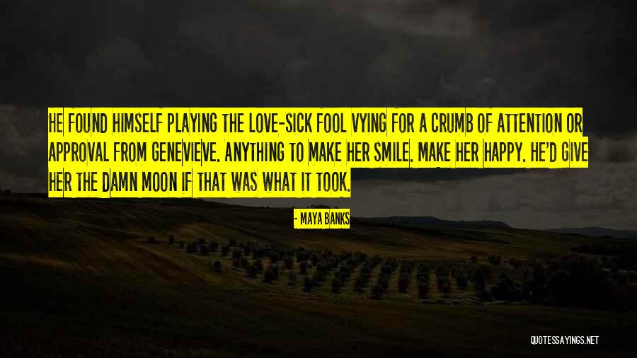 Playing The Fool Quotes By Maya Banks Playing The Fool Quotes By Maya Banks