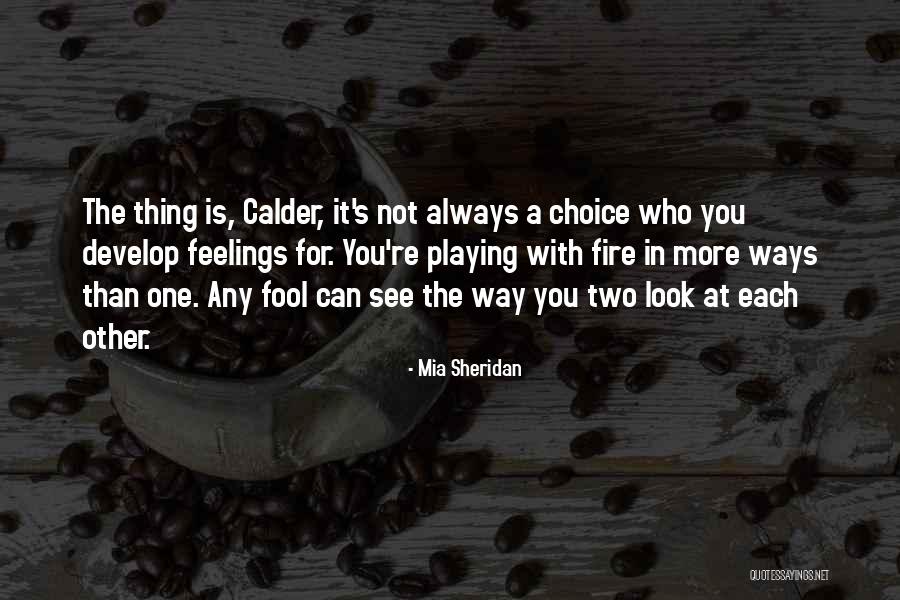 Playing The Fool Quotes By Mia Sheridan Playing The Fool Quotes By Mia Sheridan